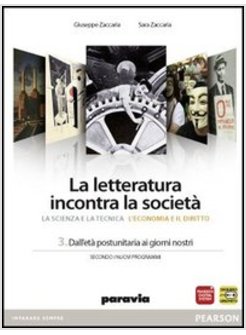 LETTERATURA INCONTRA LA SOCIETA. CON ESPANSIONE ONLINE. PER LE SCUOLE SUPERIORI