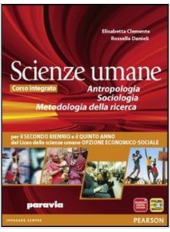 ANTROPOLOGIA, SOCIOLOGIA, METODO DELLA RICERCA. CON ESPANSIONE ONLINE. PER LE