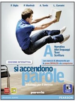 SI ACCENDONO PAROLE. EDIZ. INTERATTIVA. CON E-BOOK. CON ESPANSIONE ONLINE. PER L