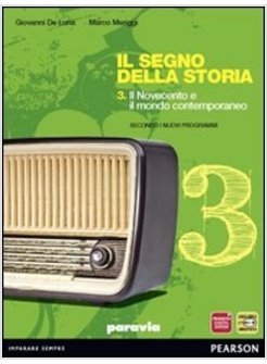 SEGNO DELLA STORIA. CON ESPANSIONE ONLINE. PER LE SCUOLE SUPERIORI