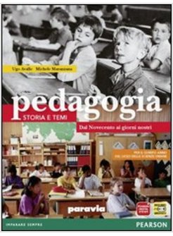 PEDAGOGIA. STORIA E TEMI. CON ESPANSIONE ONLINE. PER LE SCUOLE SUPERIORI