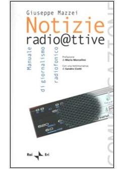 NOTIZIE RADIOATTIVE MANUALE DI GIORNALISMO RADIOFONICO