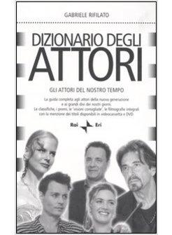 DIZIONARIO DEGLI ATTORI
