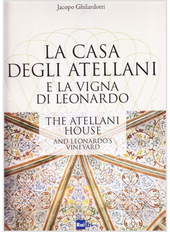 LA CASA DEGLI ATELLANI E LA VIGNA DI LEONARDO