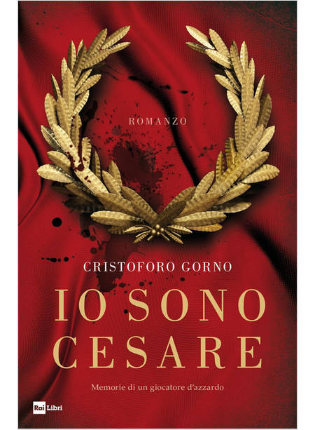 IO SONO CESARE. MEMORIE DI UN GIOCATORE D'AZZARDO