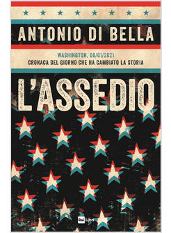L'ASSEDIO. WASHINGTON, 06/01/2021. CRONACA DEL GIORNO CHE HA CAMBIATO LA STORIA