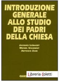 INTRODUZIONE GENERALE ALLO STUDIO DEI PADRI DELLA CHIESA