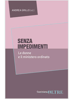 SENZA IMPEDIMENTI LE DONNE E IL MINISTERO ORDINATO