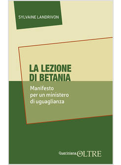 LA LEZIONE DI BETANIA MANIFESTO PER UN MINISTERO DI UGUAGLIANZA
