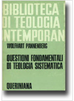 QUESTIONI FONDAMENTALI DI TEOLOGIA SISTEMATICA RACCOLTA DI SCRITTI