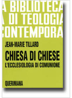 CHIESA DI CHIESE L'ECCLESIOLOGIA DI COMUNIONE