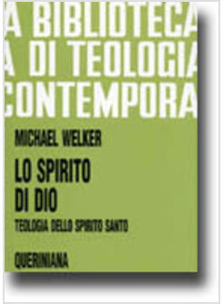 SPIRITO DI DIO TEOLOGIA DELLO SPIRITO SANTO (LO)