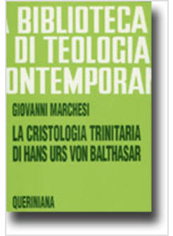 CRISTOLOGIA TRINITARIA DI HANS URS VON BALTHASAR GESU' CRISTO PIENEZZA