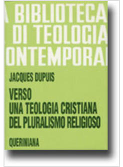 VERSO UNA TEOLOGIA CRISTIANA DEL PLURALISMO RELIGIOSO