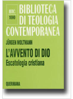 AVVENTO DI DIO ESCATOLOGIA CRISTIANA (L')