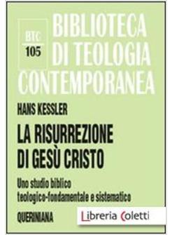 RISURREZIONE DI GESU' CRISTO UNO STUDIO BIBLICO TEOLOGICO-FONDAMENTALE E (LA)