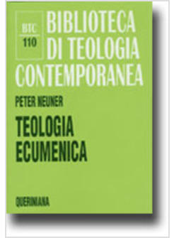 TEOLOGIA ECUMENICA LA RICERCA DELL'UNITA' TRA LE CHIESE CRISTIANE