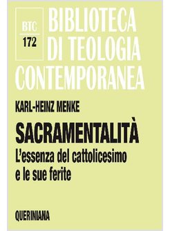 SACRAMENTALITA'. ESSENZA E FERITE DEL CATTOLICESIMO