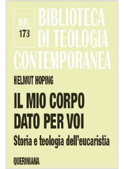 IL MIO CORPO DATO PER VOI. STORIA E TEOLOGIA DELL'EUCARISTIA