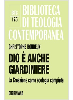 DIO E' ANCHE GIARDINIERE. LA CREAZIONE COME ECOLOGIA COMPIUTA