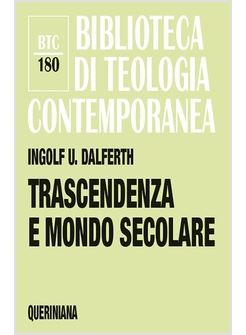 TRASCENDENZA E MONDO SECOLARE. ORIENTAMENTI DELLA VITA ALLA PRESENZA ULTIMA