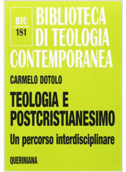 TEOLOGIA E POSTCRISTIANESIMO. UN PERCORSO INTERDISCIPLINARE