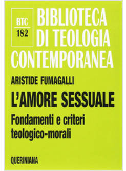 L'AMORE SESSUALE. FONDAMENTI E CRITERI TEOLOGICO-MORALI