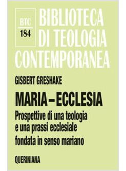 MARIA - ECCLESIA. PROSPETTIVE PER UNA TEOLOGIA E UNA PRASSI ECCLESIALE