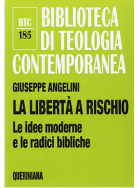 LA LIBERTA' A RISCHIO. LE IDEE MODERNE E LE RADICI BIBLICHE