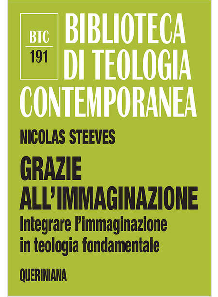 GRAZIE ALL'IMMAGINAZIONE INTEGRARE L'IMMAGINAZIONE IN TEOLOGIA FONDAMENTALE