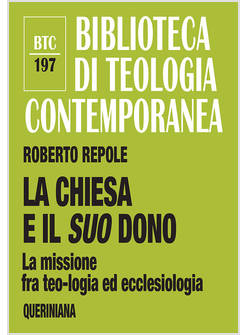LA CHIESA E IL SUO DONO. LA MISSIONE FRA TEOLOGIA ED ECCLESIOLOGIA
