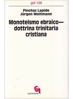 MONOTEISMO EBRAICO DOTTRINA TRINITARIA CRISTIANA UN DIALOGO