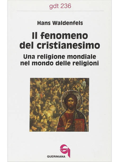 FENOMENO DEL CRISTIANESIMO UNA RELIGIONE MONDIALE NEL MONDO DELLE RELIGIONI (IL