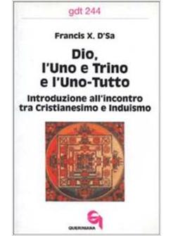 DIO L'UNO E TRINO E L'UNO-TUTTO INTRODUZIONE ALL'INCONTRO TRA CRISTIANESIMO E