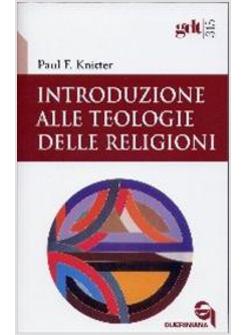 INTRODUZIONE ALLE TEOLOGIE DELLE RELIGIONI