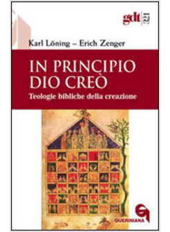 IN PRINCIPIO DIO CREO'  TEOLOGIE BIBLICHE DELLA CREAZIONE