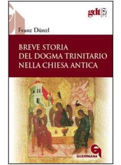 BREVE STORIA DEL DOGMA TRINITARIO NELLA CHIESA ANTCA