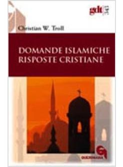 DOMANDE ISLAMICHE RISPOSTE CRISTIANE