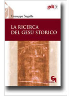 LA RICERCA DEL GESU' STORICO