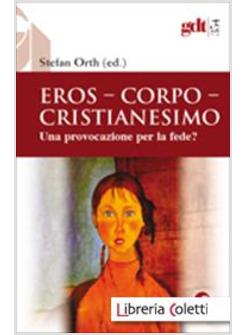 EROS, CORPO, CRISTIANESIMO