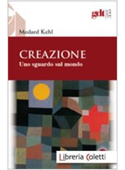 CREAZIONE. UNO SGUARDO SUL MONDO