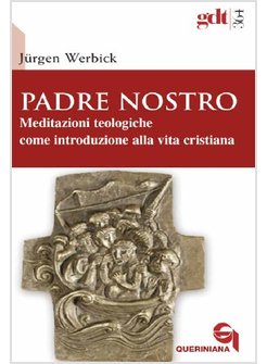 PADRE NOSTRO. MEDITAZIONI TEOLOGICHE