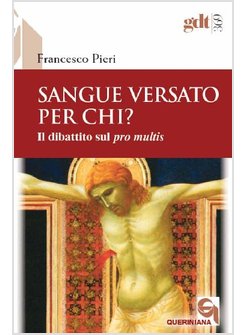 SANGUE VERSATO PER CHI? IL DIBATTITO SUL PRO MULTIS