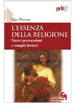 L'ESSENZA DELLA RELIGIONE. NUOVE PROVOCAZIONI E COMPITI DECISIVI 