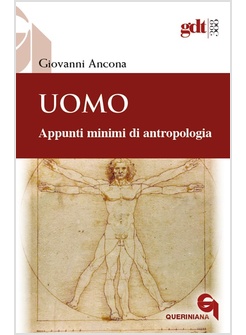 UOMO. APPUNTI MINIMI DI ANTROPOLOGIA