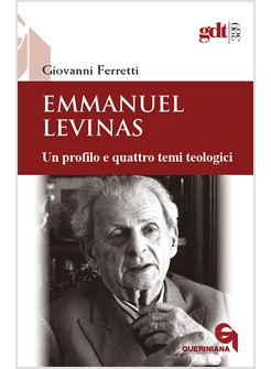 EMMANUEL LEVINAS. UN PROFILO E QUATTRO TEMI TEOLOGICI