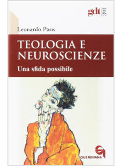 TEOLOGIA E NEUROSCIENZE. UNA SFIDA POSSIBILE