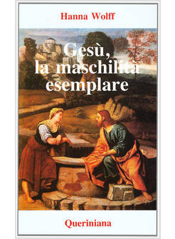 GESU' LA MASCHILITA' ESEMPLARE LA FIGURA DI GESU' SECONDO LA PSICOLOGIA DEL