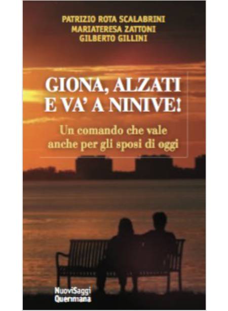 GIONA, ALZATI E VA' A NINIVE! UN COMANDO CHE VALE ANCHE PER GLI SPOSI DI OGGI