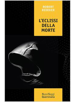L'ECLISSI DELLA MORTE